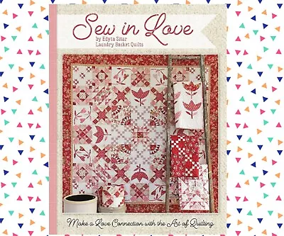 Sew In Love Quilting Book Block Of The Month Sampler Quilt And 13 Other Quilt • £26.75