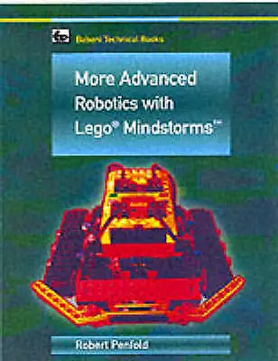Penfold R. A. : More Advanced Robotics With Lego Mindsto FREE Shipping Save £s • £3.64