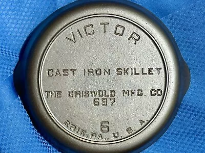 HTF Vintage GRISWOLD VICTOR  Fully Marked  No. 6 Cast Iron Skillet Pattern 697 • $152.50