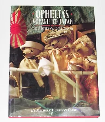 Ophelia's Voyage To Japan By Michele Durkson Clise 1986 First Edition Hardcover • $9.95