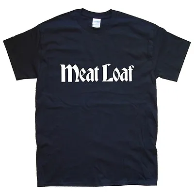 MEAT LOAF T-SHIRT Sizes S M L XL XXL Colours Black White  • £15.59