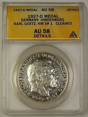 $109.95 • Buy 1927-D Germany Silver Hindenburg Medal Karl Goetz KM X#1 ANACS AU-58 Details Cln