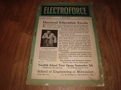 Electroforce July 1916 Volume IV Number 9 School Of Engineering Of Milwaukee • $9.99