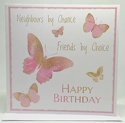 Neighbours By Chance Friends By Choice Happy Birthday Neighbour Card Greetings • £3.19