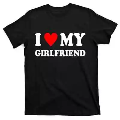 I Love My Girlfriend Heart Boyfriend Couples T-Shirt • $3.99