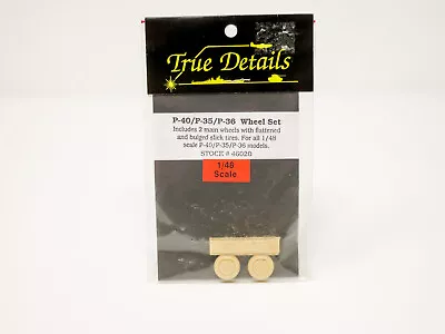 1/48 True Details Resin P-40/P-35/P-36 Wheel Set (2 Main - Smooth Tread) 46020 • $9.99