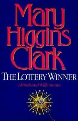 The Lottery Winner: Alvirah And Willy Stories By Clark Mary Higgins Good Book • $3.74