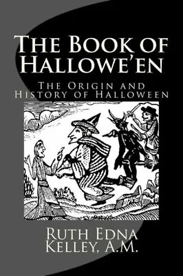 The Book Of Hallowe'en: The Origin And History Of Halloween • $9.11