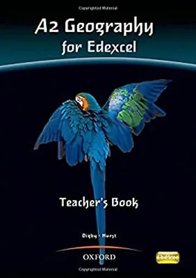 A2 Geography For Edexcel Teacher's Book Paperback Catherine Digb • £3.28
