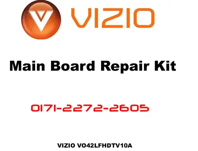 VIZIO Main Board Repair Kit For 0171-2272-2605 3642-0342-0395 3642-0342-0150 • $11.99