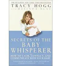 Secrets Of The Baby Whisperer: How To Calm Connect And Communicate With... • £3.99
