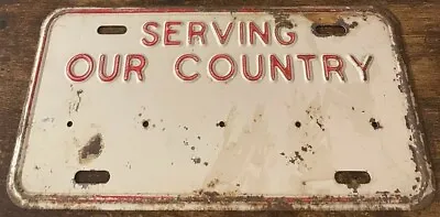 Vintage Serving Our Country License Plate Military Camp Fort Army Marines STEEL • $69.99