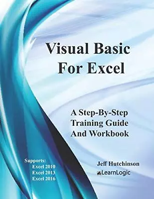 Visual Basic For Excel: Supports Excel 2010 2013 And 2016 (Exc • $75