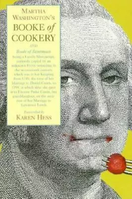 Martha Washington's Booke Of Cookery And Booke Of Sweetmeats By Martha... • $4