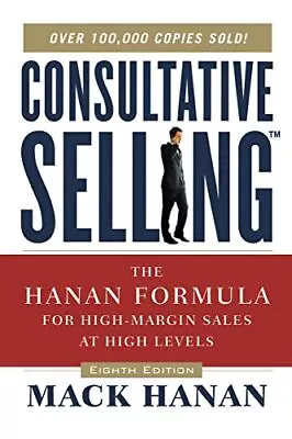 Consultative Selling: The Hanan Formula For High-Margin Sales At • $92.49