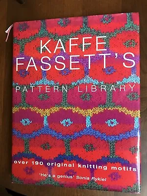 Kaffe Fassett's Pattern Library By Kaffe Fassett (Hardcover 2003) • £18