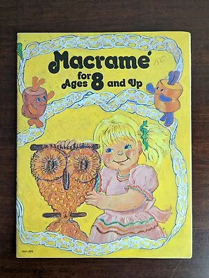 Vintage Macrame For Ages 8 And Up Book Craft Patterns • $14.77