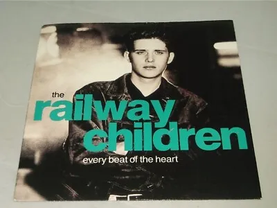 Railway Children:  Every Beat Of My Heart      1990    UK   MINT UNPLAYED   7  • £3.84