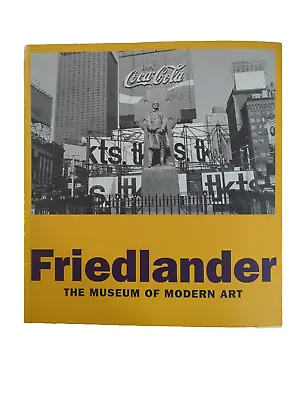 Friedlander: The Museum Of Modern Art 2005 Soft Cover • $75