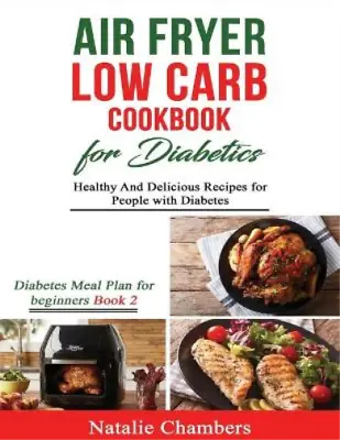 Natalie Chamber Air Fryer Low Carb Cookbook For Diabetic (Paperback) (US IMPORT) • £14.43