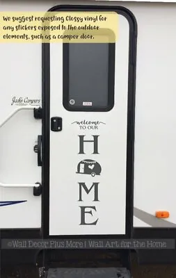 £21.83 • Buy Welcome To Our Home Make A Vertical Camp Sign Rv Camper Decal Sticker Vinyl 