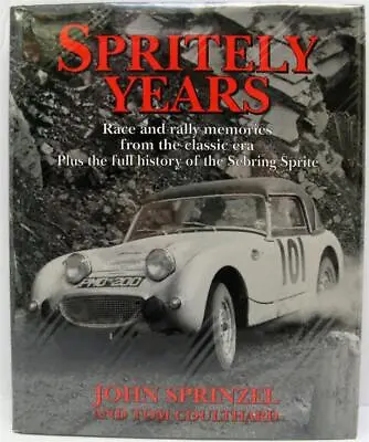 SPRITELY YEARS RACE AND RALLY MEMORIES FROM THE CLASSIC ERA Sprinzel Car Book • £164.99