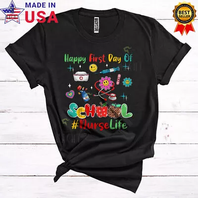 Happy First Day Of School Nurse Life Back To School Careers 2D T-SHIRT US SIZE • $12.33