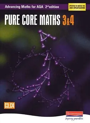 Advancing Maths For AQA: Pure Core 3 & 4 2nd Edition (C3 & C4) (AQA... Paperback • £3.49