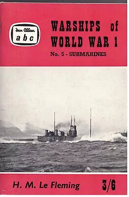 Ian Allan ABC - Warships Of World War 1 - No.5 Submarines - 1961 • £4.99