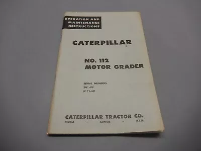 1958 Caterpillar No. 112 Motor Grader 3u1&81c1-up Operation Instruction Manual • $17.99