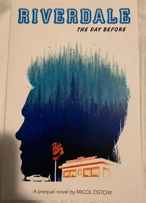 Riverdale Series: The Day Before By Micol Ostow Paperback 2018 BN • $2.99