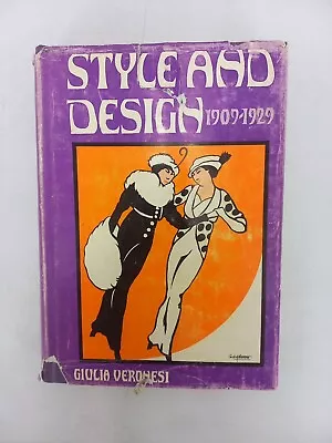 STYLE AND DESIGN 1909- 19291st Printing Giulia Veronesi HC/DJ 1968 • $24