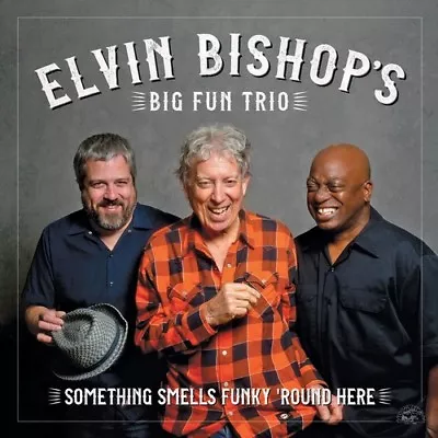 Elvin Bishop - Something Smells Funky 'round Here [New CD] • $20.06