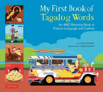 My First Book Of Tagalog Words: An ABC Rhyming Book Of Filipino Language And Cul • $5.48