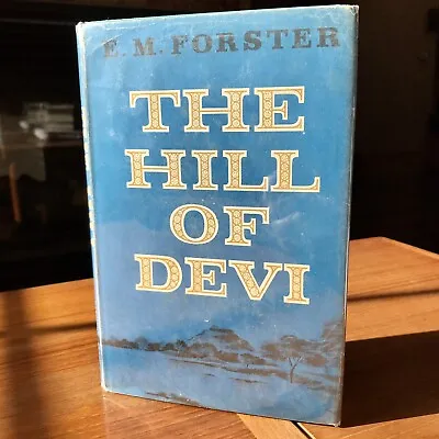 1st US Ed. THE HILL OF DEVI E. M. Forster Memoir India British Empire HCDJ VGC+ • £40.21