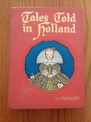 Tales Told In Holland By Olive Beaupre Miller Maud & Miska Petersham 1954 HC • $6