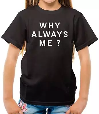 Why Always Me - Kids T-Shirt - Balotelli - Football - Quote - Funny - Man City • £11.95