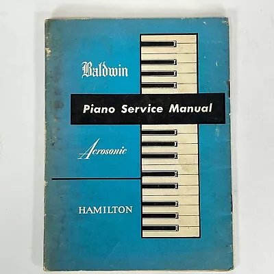 Vtg Baldwin Piano Service Manual 1956 • $24