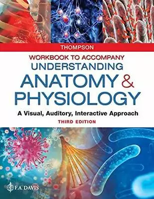 Workbook To Accompany Understanding Anatomy & Physiology: A Visual Audit - GOOD • $21.40
