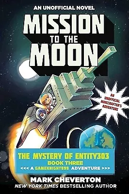 Mission To The Moon: The Mystery Of Entity303 Book Three: A Gameknight999 Advent • $9.99