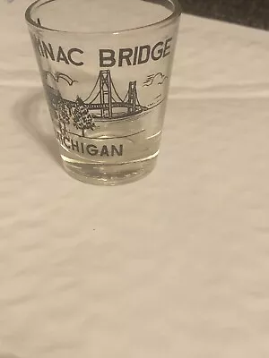ShotGlass Mackinac Bridge- Used-COMBINE SHIP $1.00 Per Multiple!!! • $3.59