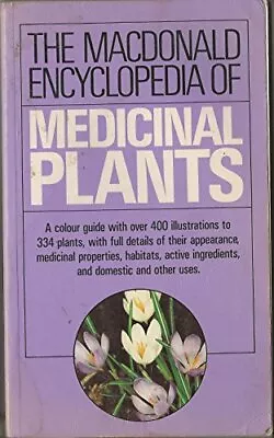 The Macdonald Encyclopedia Of Medicinal Plants By Chiej Roberto Paperback Book • £6.99