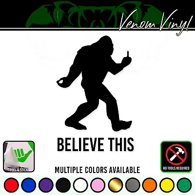 Big Foot Middle Finger Vinyl Decal Window Sticker | Funny Believe This Flip Off • $8.49