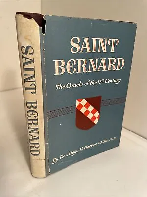 $10 • Buy HUGH HOEVER: Saint Bernard: The Oracle Of The 12th Century; Medieval Cistercians
