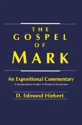 The Gospel Of Mark: An Expositional Commentary - Paperback - GOOD • $27.90