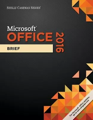 $5.18 • Buy Shelly Cashman Series Microsoft Office 365 & Office 2016: Brief By Freund, Steve