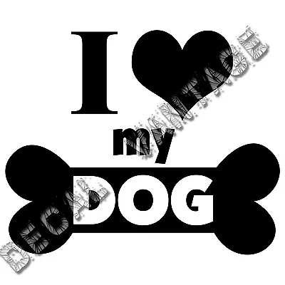 I Love My Dog Bone Heart Vinyl Sticker Decal Rescue Pets - Choose Size Color • $3.16