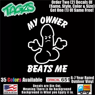 $2.99 • Buy My Owner Beats Me Penis Funny DieCut Vinyl Window Decal Sticker Car Truck SUV