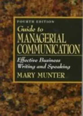 $4.08 • Buy Guide To Managerial Communication: Effect- 9780132564472, Paperback, Mary Munter