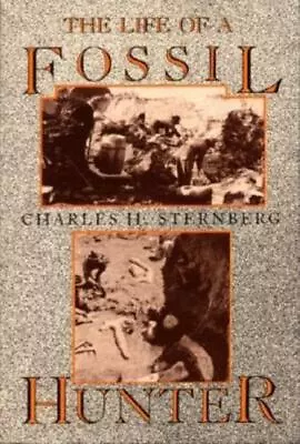 The Life Of A Fossil Hunter Sternberg Charles H • $12.95